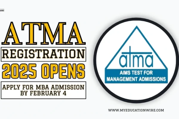 ATMA Registration 2025 Opens: Apply for MBA Admission by 11 February ATMA Registration 2025 Opens