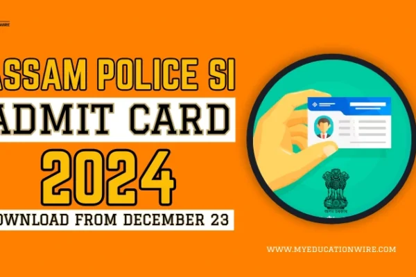 Assam Police SI Admit Card 2024