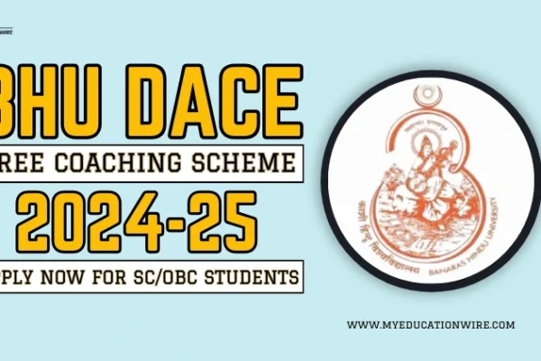 BHU DACE Free Coaching Scheme 2024-25