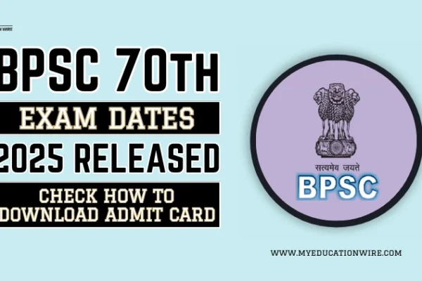 BPSC 70th Admit Card Out, Check New Exam Dates 2025 BPSC 70th Exam Dates 2025