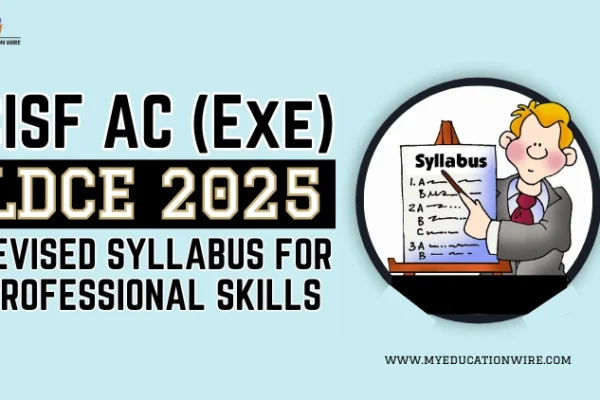 CISF AC (Exe) LDCE 2025 Revised Syllabus