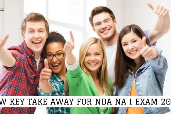 Few Key Take Away For NDA NA I Exam 2025