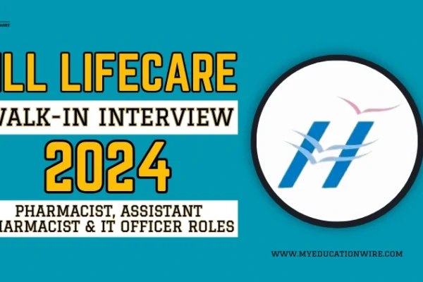 HLL Lifecare Walk-In Interview 2024: Pharmacist, Assistant Pharmacist & IT Officer Roles HLL Lifecare Walk-In Interview 2024