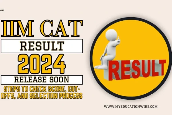IIM CAT Result 2024 Out: Steps to Check Score, Cut-Offs, and Selection Process IIM CAT Result 2024