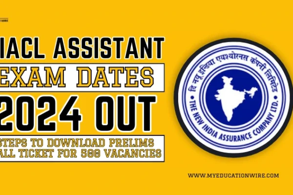NIACL Assistant Exam Dates 2024