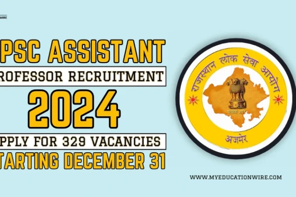 RPSC Assistant Professor Recruitment 2024: Apply for 329 Vacancies Starting December 31 RPSC Assistant Professor Recruitment 2024