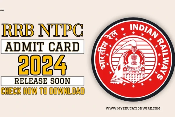 RRB NTPC Admit Card 2024 Release Soon: Check How to Download RRB NTPC Admit Card 2024
