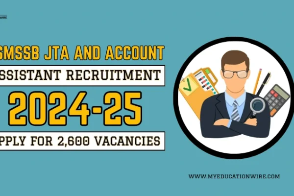 RSMSSB NREGA JTA and Account Assistant Recruitment 2024-25: Apply For 2,600 Vacancies RSMSSB JTA and Account Assistant Recruitment 2024-25