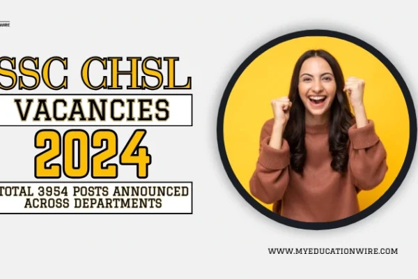 SSC CHSL Vacancies 2024: Total 3954 Posts Announced Across Departments SSC CHSL Vacancies 2024