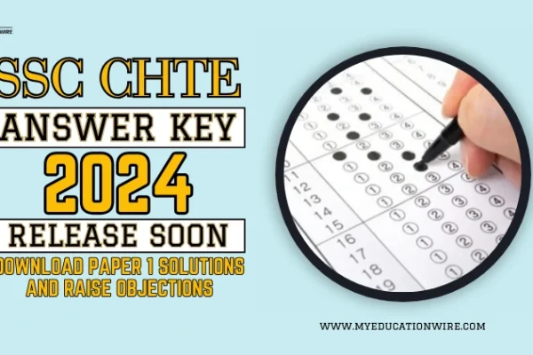 SSC CHTE Answer Key 2024 Release Soon: Download Paper 1 Solutions and Raise Objections SSC CHTE Answer Key 2024