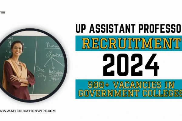 UP Assistant Professor Recruitment 2024: सरकारी कॉलेजों में 500+ Vacancies UP Assistant Professor Recruitment 2024