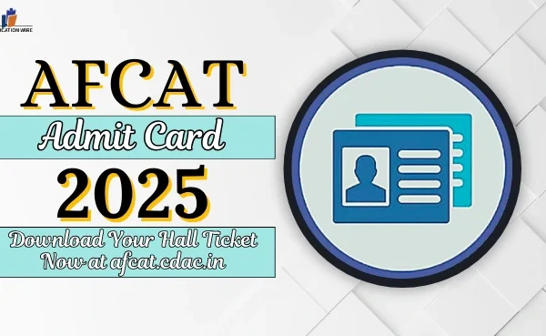AFCAT Admit Card 2025