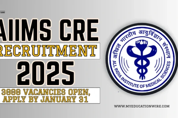 AIIMS CRE Recruitment 2025: 3000 Vacancies Open, Apply by January 31 AIIMS CRE Recruitment 2025