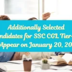 Additionally Selected Candidates for SSC CGL Tier-II to Appear on January 20