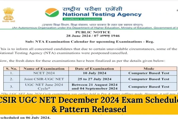 CSIR UGC NET December 2024 Exam Schedule and Pattern Released