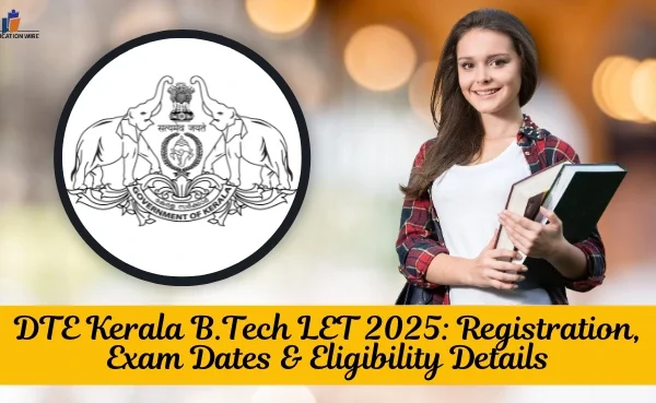 DTE Kerala B.Tech LET 2025 Registration