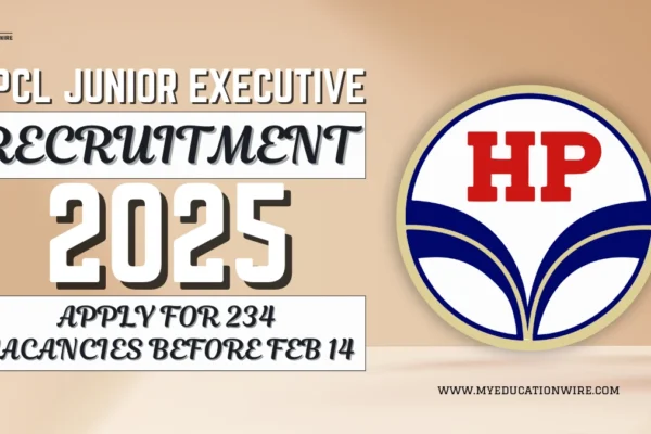 HPCL Junior Executive Recruitment 2025: Apply for 234 Vacancies Before Feb 14 HPCL Junior Executive Recruitment 2025