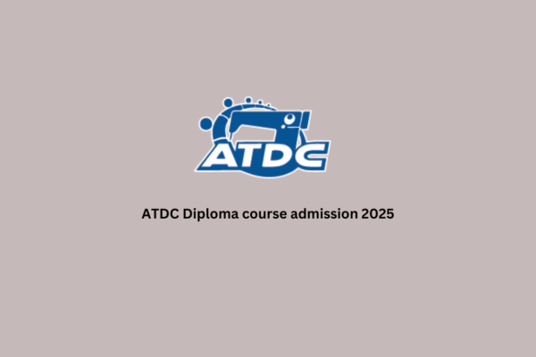 ATDC Diploma course admission 2025