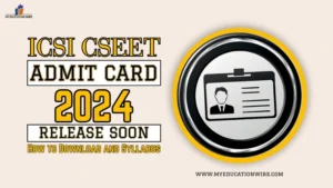 ICSI CSEET Admit Card 2025