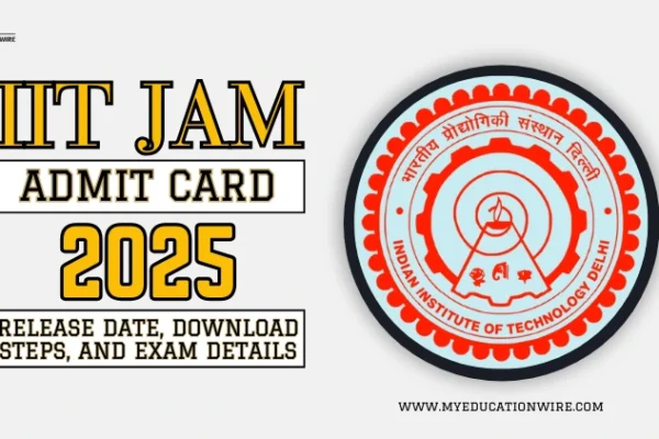 IIT JAM Admit Card 2025: Released, Download Steps, and Exam Details IIT JAM Admit Card 2025