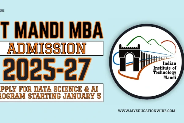 IIT Mandi MBA Admission 2025-27: Apply for Data Science & AI Program Starting January 5 IIT Mandi MBA Admission 2025-27