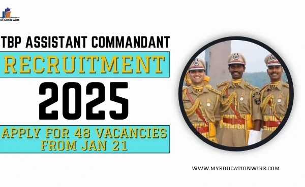 ITBP Assistant Commandant Recruitment 2025: Apply for 48 Vacancies from Jan 21 ITBP Assistant Commandant Recruitment 2025