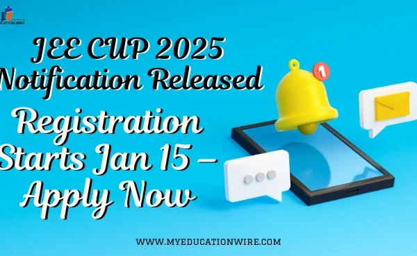 JEE CUP 2025 Notification