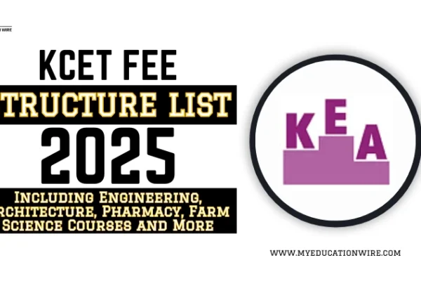KCET fee Structure list 2025: Including Engineering, Architecture, Pharmacy, Farm Science Courses and More KCET fee Structure list 2025