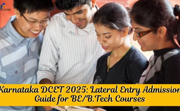 Karnataka DCET 2025: Lateral Entry Admission Guide for BE/B.Tech Courses Karnataka DCET 2025