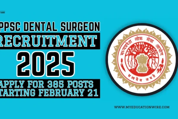 MPPSC Dental Surgeon Recruitment 2025: Apply for 385 Posts Starting Feb 21 MPPSC Dental Surgeon Recruitment 2025