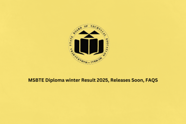 MSBTE Diploma winter Result 2025 Releases Soon