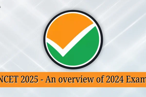 NCET 2025 An overview of 2024 Exam