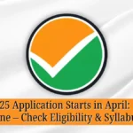 NCET 2025 Application Starts in April