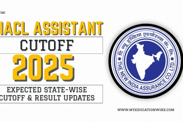 NIACL Assistant Cutoff 2025: Expected State-Wise Cutoff & Result Updates NIACL Assistant Cutoff 2025