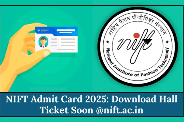 NIFT Admit Card 2025