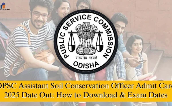 OPSC Assistant Soil Conservation Officer Admit Card 2025