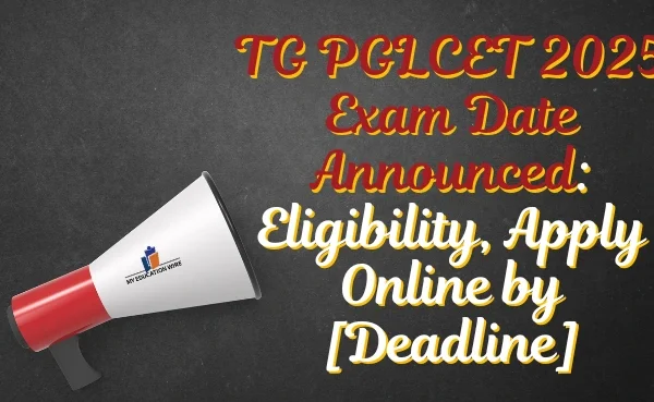 TG PGLCET 2025 Exam Date Announced