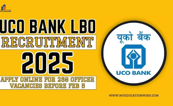 UCO Bank LBO Recruitment 2025: Exam Date announced for 250 Officer Vacancies Today 5 Feb application ends UCO Bank LBO Recruitment 2025
