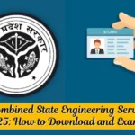 UPPSC Combined State Engineering Services Admit Card 2025
