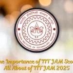 What is the Importance of IIT JAM Score