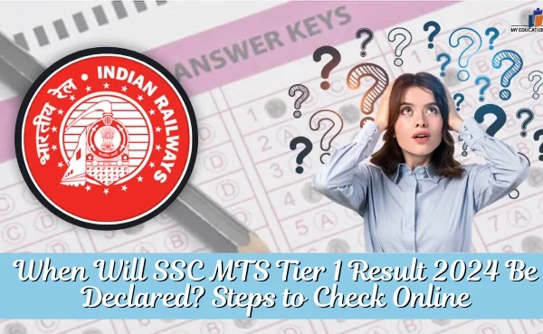 When Will SSC MTS Tier 1 Result 2024 Be Declared? Steps to Check Online When Will SSC MTS Tier 1 Result 2024 Be Declared