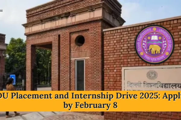 DU Placement and Internship Drive 2025: Apply by February 8 DU Placement and Internship Drive 2025