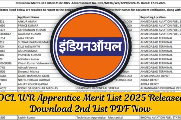 IOCL WR Apprentice Merit List 2025 Released: Download 2nd List PDF Now IOCL WR Apprentice Merit List 2025