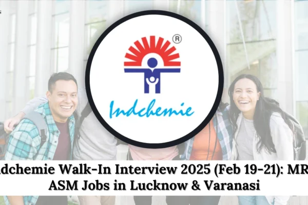 Indchemie Walk-In Interview 2025