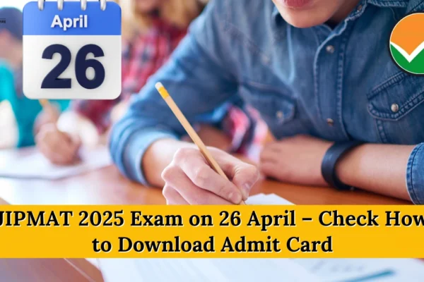 JIPMAT 2025 Exam on 26 April