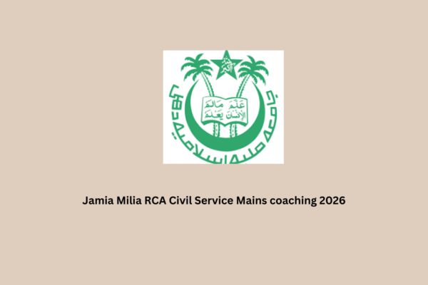 Jamia Milia RCA Civil Service Mains coaching 2026