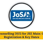 JoSAA Counselling 2025 for JEE Main
