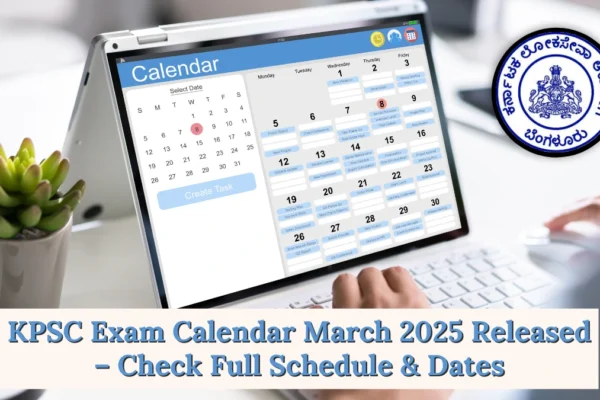 KPSC Exam Calendar March 2025 Released – Check Full Schedule & Dates KPSC Exam Calendar March 2025
