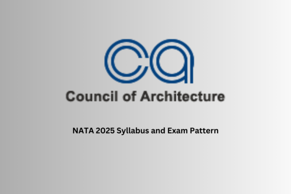 NATA 2025 Syllabus and Exam Pattern NATA 2025 Syllabus and Exam Pattern