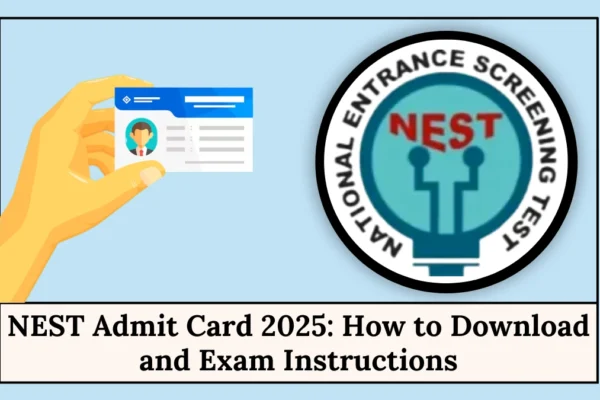 NEST Admit Card 2025